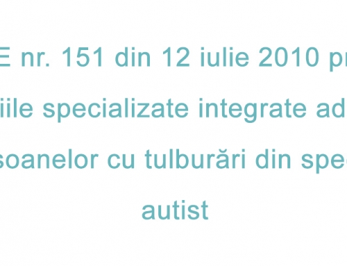 LEGE nr. 151 din 12 iulie 2010 privind serviciile specializate integrate de sănătate, educaţie şi sociale adresate persoanelor cu tulburări din spectrul autist şi cu tulburări de sănătate mintală asociate